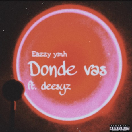 Donde vas ft. Deesyz | Boomplay Music