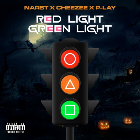 Red Light Green Light ft. Cheezee & P-LAY | Boomplay Music