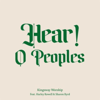 Hear! O Peoples ft. Sharon Byrd & Harley Rowell lyrics | Boomplay Music