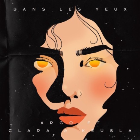 Dans Les Yeux ft. Clara & Keusla | Boomplay Music