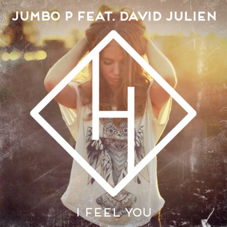 I Feel You (Radio Edit) ft. David Julien | Boomplay Music