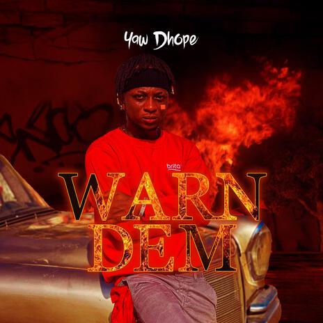 Warn Dem | Boomplay Music