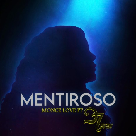 Mentiroso ft. D7even La Banda | Boomplay Music