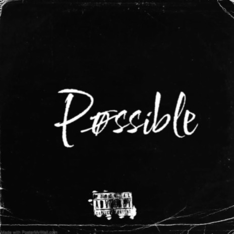 Possible 🅴 | Boomplay Music