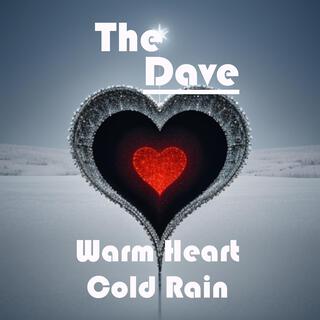 Warm Heart Cold Rain