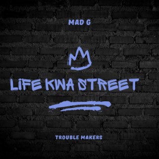 Life kwa street