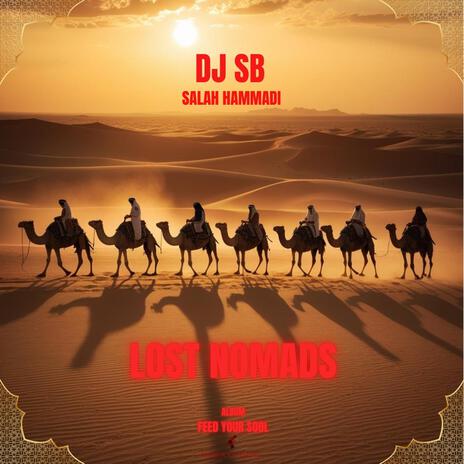 LOST NOMADS ft. Salah Hammadi | Boomplay Music