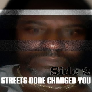 Streets Done Changed You Side 2 (Instrumental)