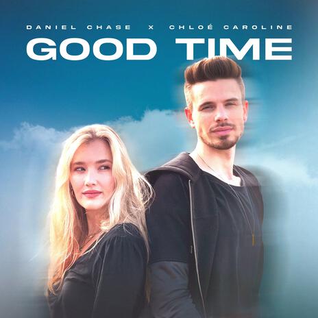 Good Time ft. Chloé Caroline | Boomplay Music