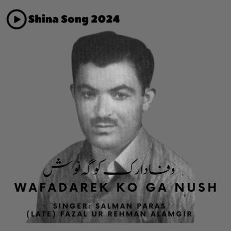 Wafadarek Ko Ga Nush | Boomplay Music