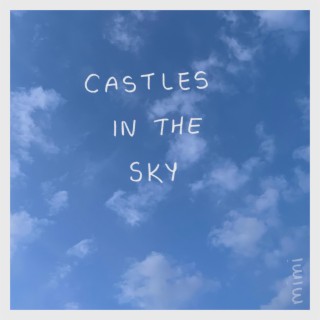 castles in the sky lyrics | Boomplay Music