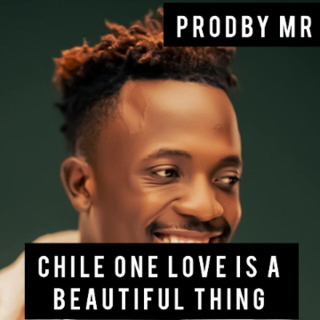 Chile One Love Is A Beautiful Thing