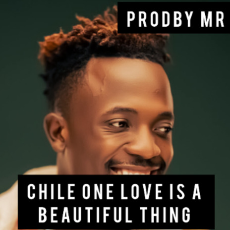 Chile One Love Is A Beautiful Thing | Boomplay Music