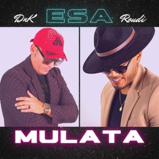 Esa Mulata ft. Roudi lyrics | Boomplay Music