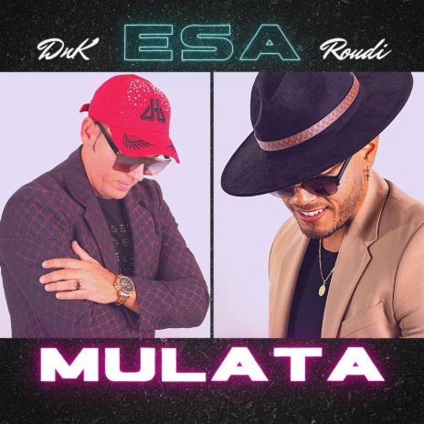 Esa Mulata ft. Roudi | Boomplay Music