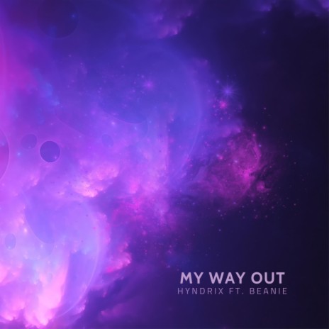 My Way Out ft. Beanie | Boomplay Music