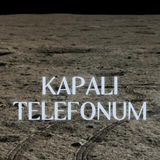 KAPALI TELEFONUM