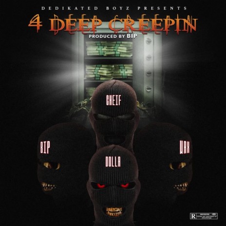 4 Deep Creepin