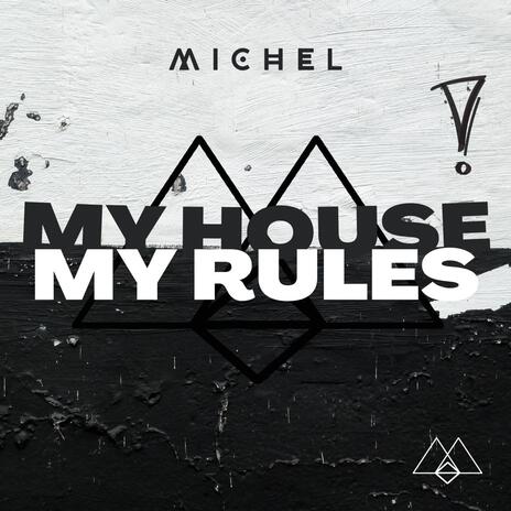 My House My Rules (Extended Mix) | Boomplay Music