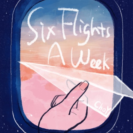 Six Flights A Week | Boomplay Music