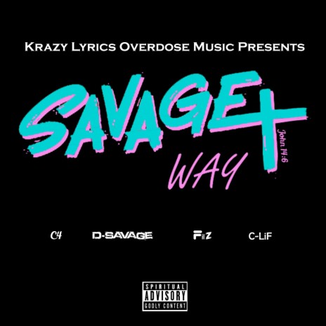 Savage Way ft. D Savage, Filz & C Lif | Boomplay Music
