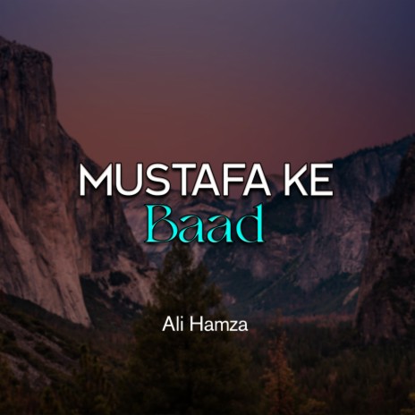 Mustafa Ke Baad