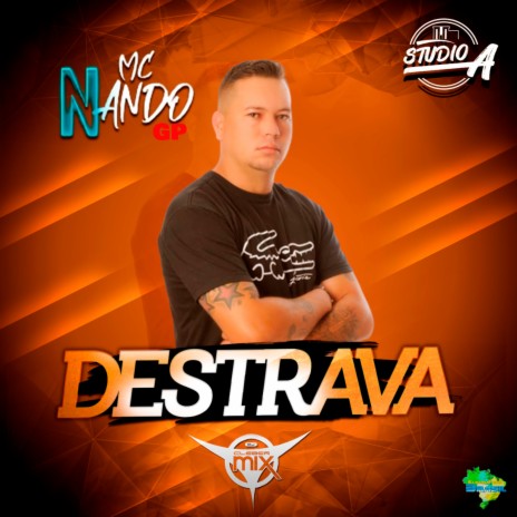 Destrava ft. Mc Nando GP, Studio A & Eletrofunk Brasil | Boomplay Music