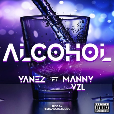 Alcohol ft. Manny Vzl | Boomplay Music