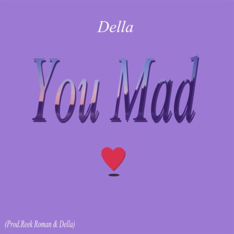 You Mad | Boomplay Music