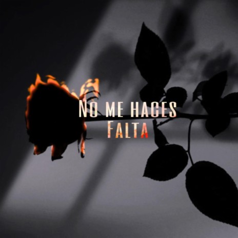 No me haces falta | Boomplay Music
