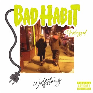 Bad Habit (UNPLUGGED)