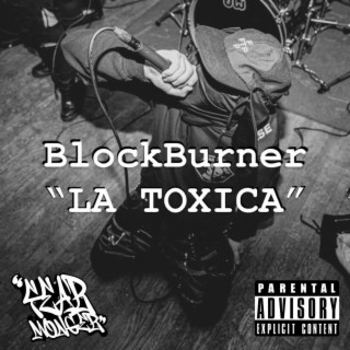 La Toxica ft. BlockBurner lyrics | Boomplay Music