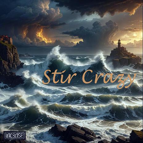 Stir Crazy | Boomplay Music