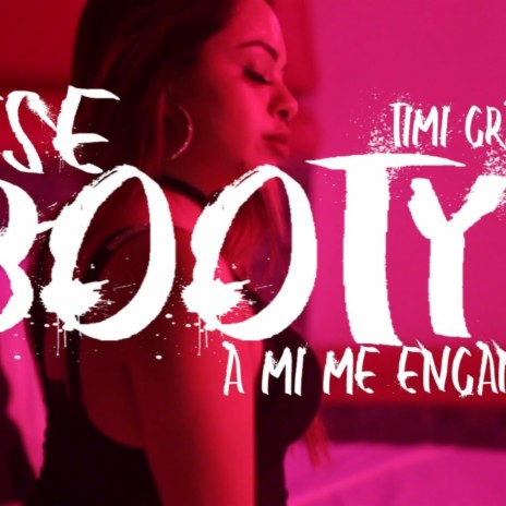Timi Crazy (Ese Booty Me Encanta) | Boomplay Music