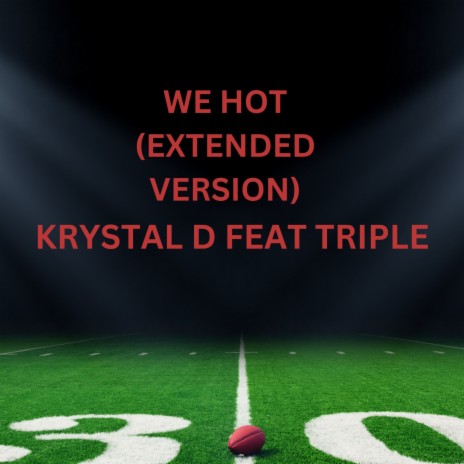 We Hot (Extended Version) ft. Triple | Boomplay Music