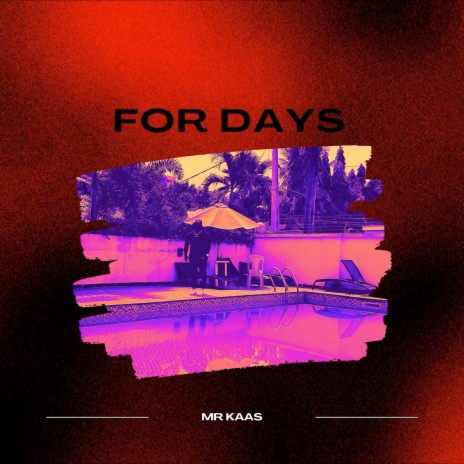 For Days | Boomplay Music