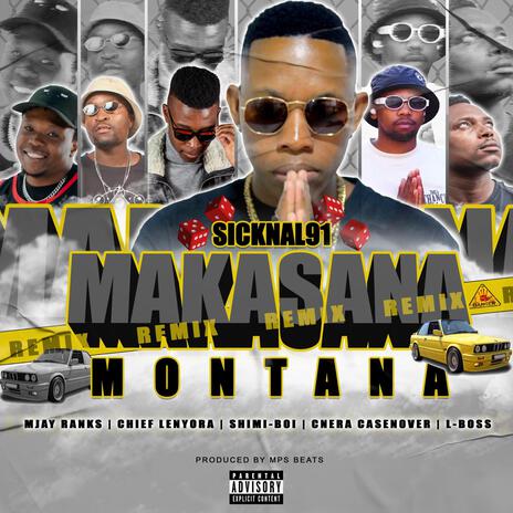 Makasana Montana (Remix) ft. Chief Lenyora, Cnera casenover, Mjay Ranks, Shimi-Boi & Lboss_SA | Boomplay Music