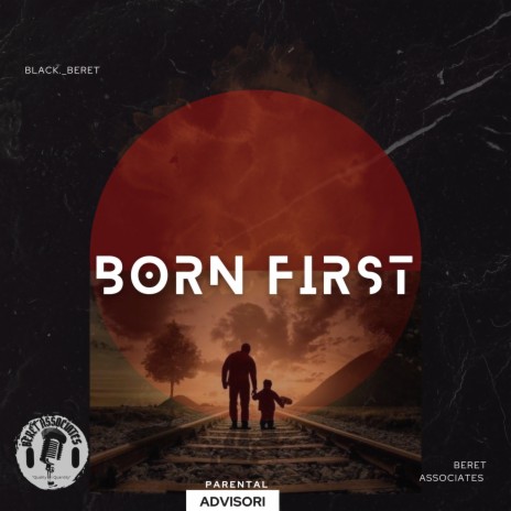 BORN FIRST | Boomplay Music