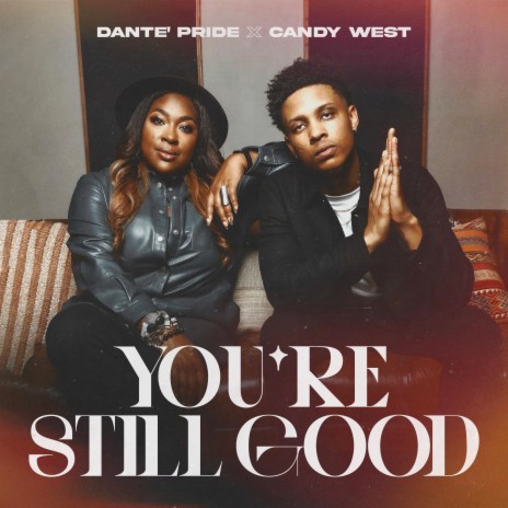 You're Still Good ft. Candy West | Boomplay Music