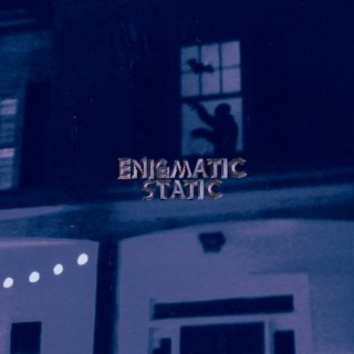 Enigmatic Static lyrics | Boomplay Music