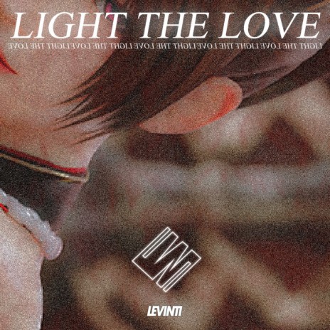 Light The Love | Boomplay Music