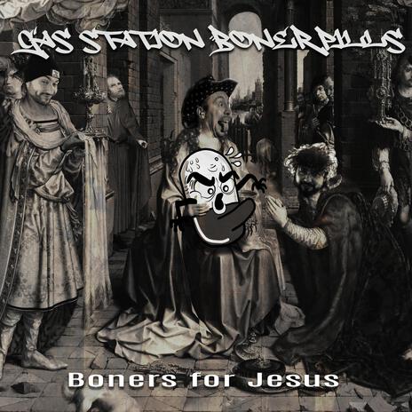 Boners for Jesus | Boomplay Music