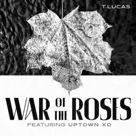 War of the Roses ft. Uptown XO | Boomplay Music