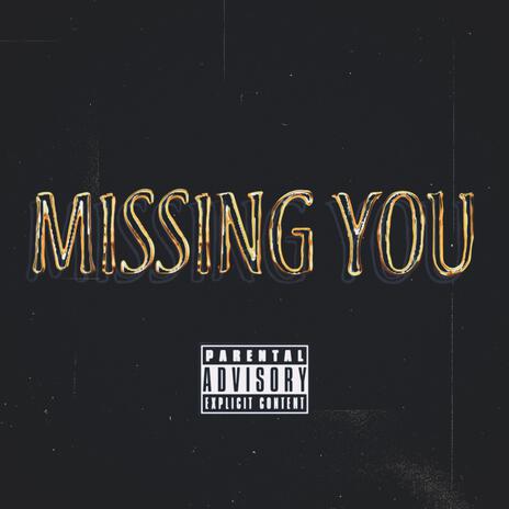 Missing You | Boomplay Music