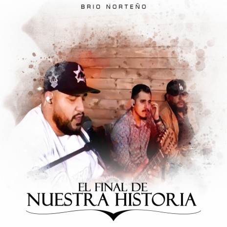 EL FINAL DE NUESTRA HISTORIA | Boomplay Music