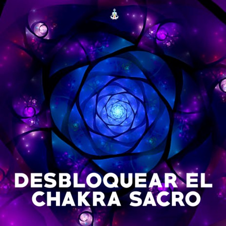 Desbloquear el Chakra Sacro, Pt. 3