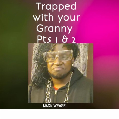 Trapped With Your Granny Pt. 2