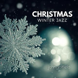 Christmas Winter Jazz: Smooth Jazz Interpretations of Christmas Classics