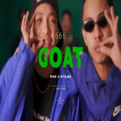 GOAT ft. Eye Jee | Boomplay Music