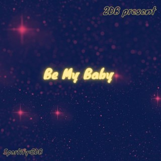 Be My Baby